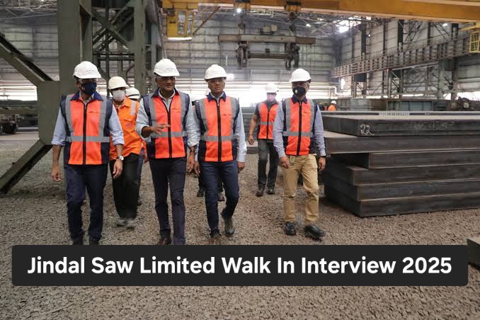 Jindal Saw Limited Walk In Interview 2025