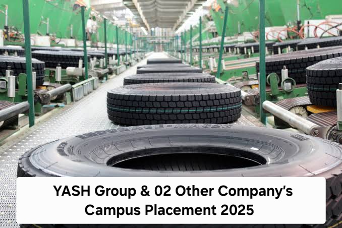 YASH Group & 02 Other Company’s Campus Placement 2025